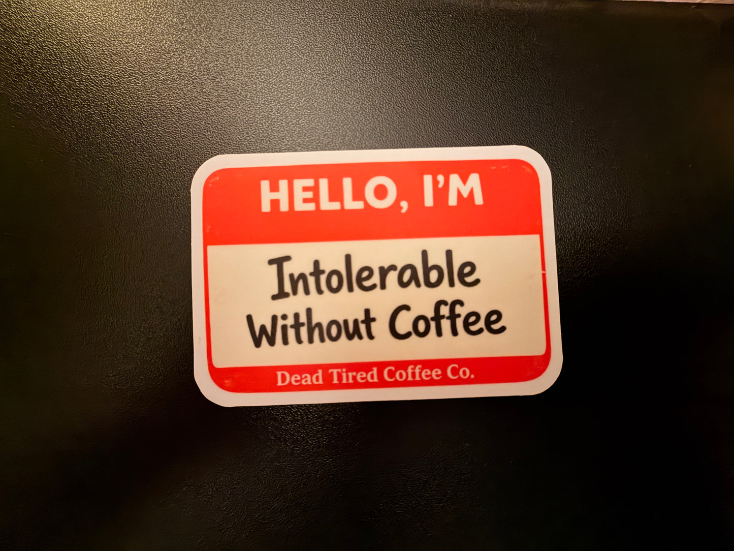 Intolerable without coffee decal