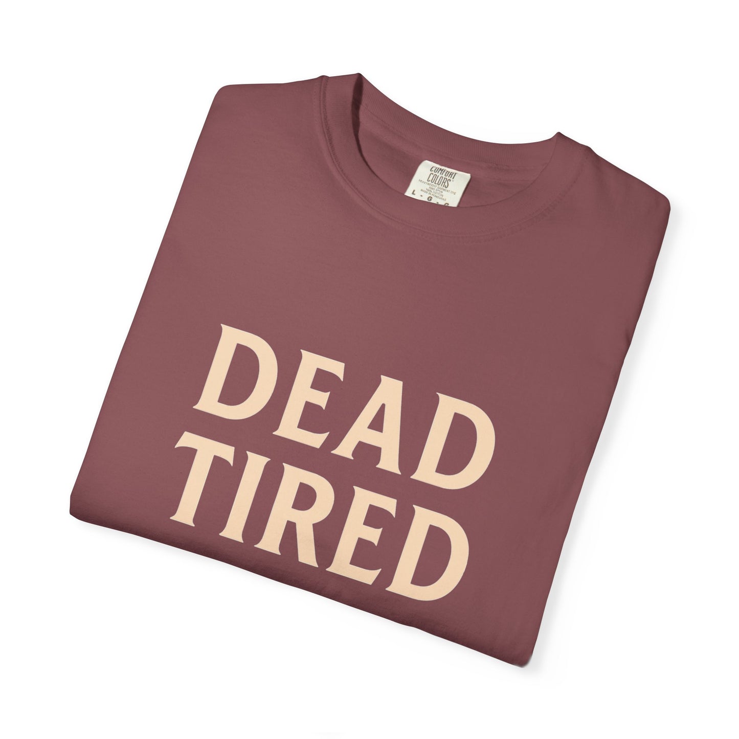 Dead Tired Coffee Co. Unisex Garment-Dyed T-Shirt | Cozy and Relaxed Tee