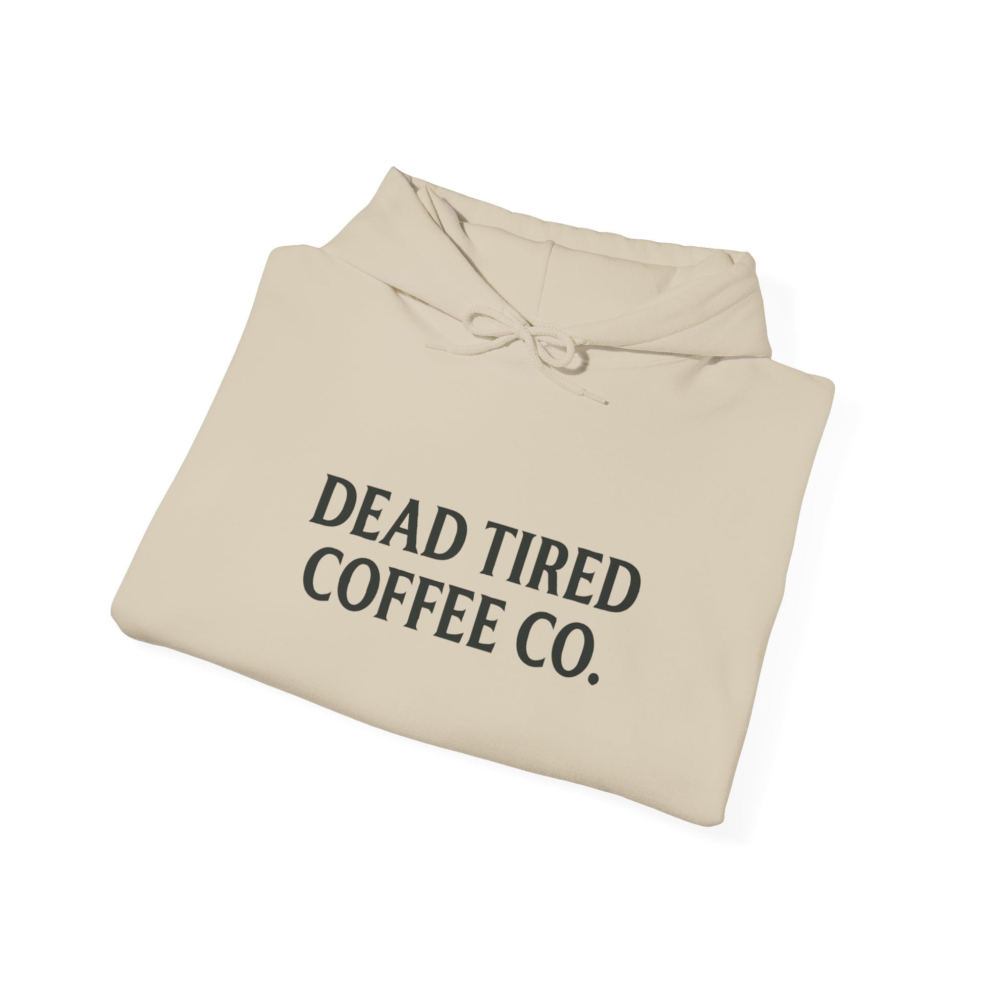 Beige hoodie with 'Dead Tired Coffee Co.' text on a white background