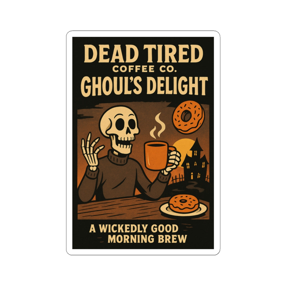 Ghoul’s Delight — Wickedly Good Coffee Sticker | Gothic Skull Decal for Laptop, Journal, or Halloween Decor
