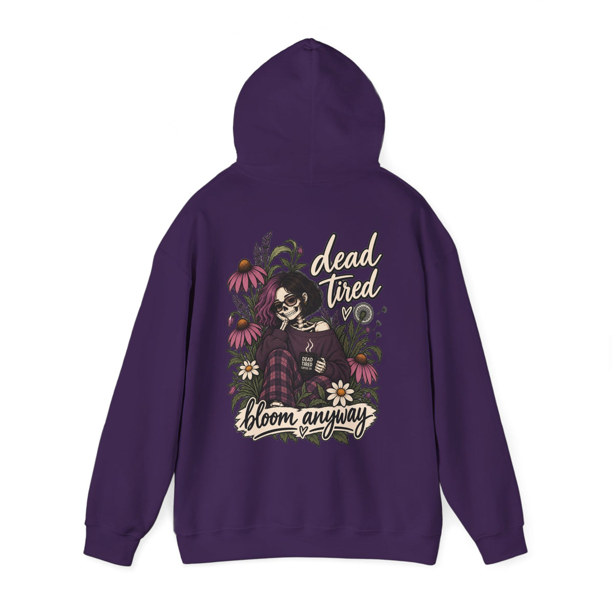 dead tired / bloom anyway Hoodie | Dead Tired Gal