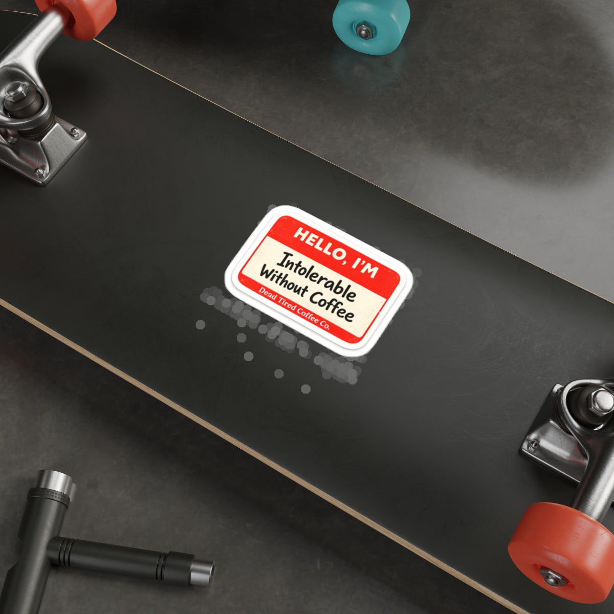 Die-Cut Sticker — "Hello, I’m Intolerable Without Coffee" Funny Coffee Sticker