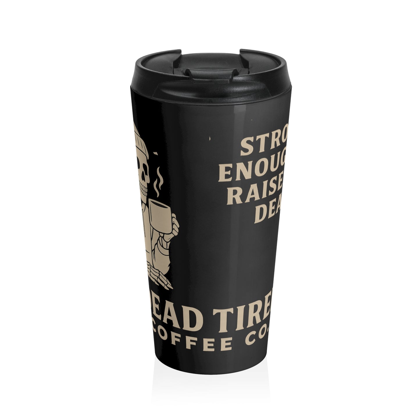 Dead Tired Coffee Travel Mug – Stainless Steel Insulated Cup for Busy Mornings, Commuters, and Coffee Lovers | Funny Gothic Coffee Gift
