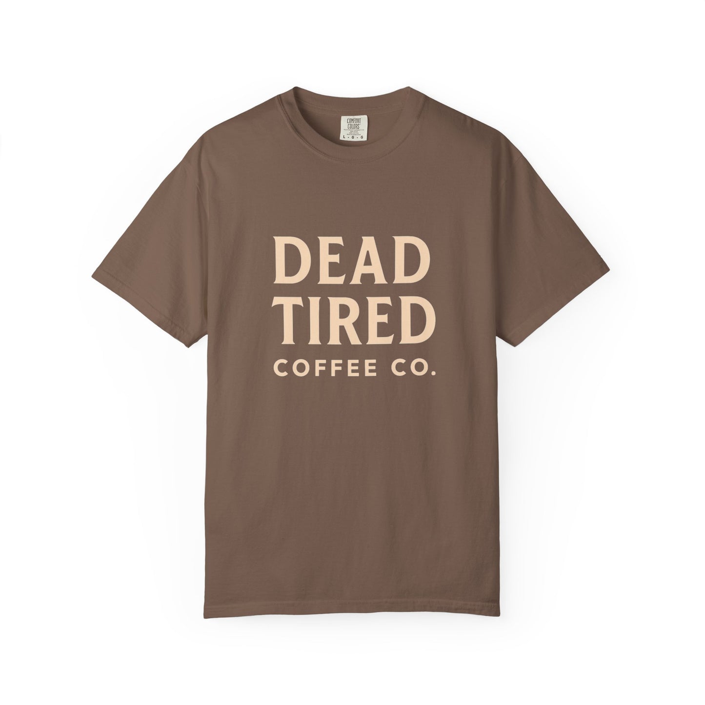 Dead Tired Coffee Co. Unisex Garment-Dyed T-Shirt | Cozy and Relaxed Tee