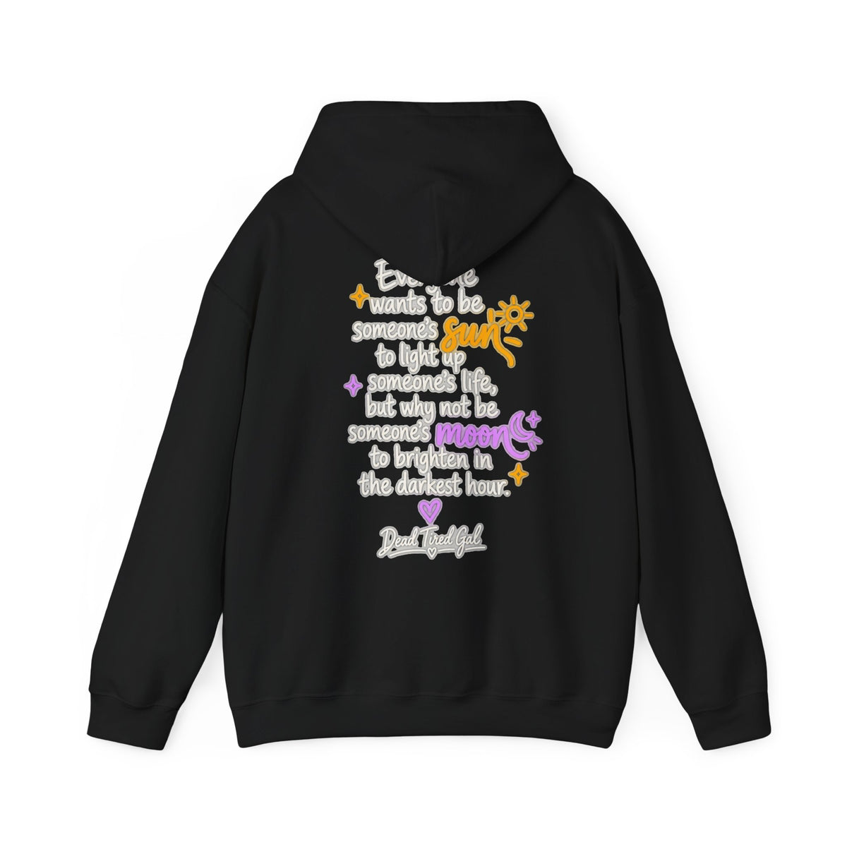 Be Someone's Moon Hoodie | Dead Tired Gal