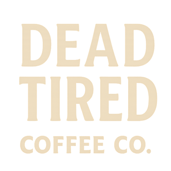 Dead Tired Coffee Company