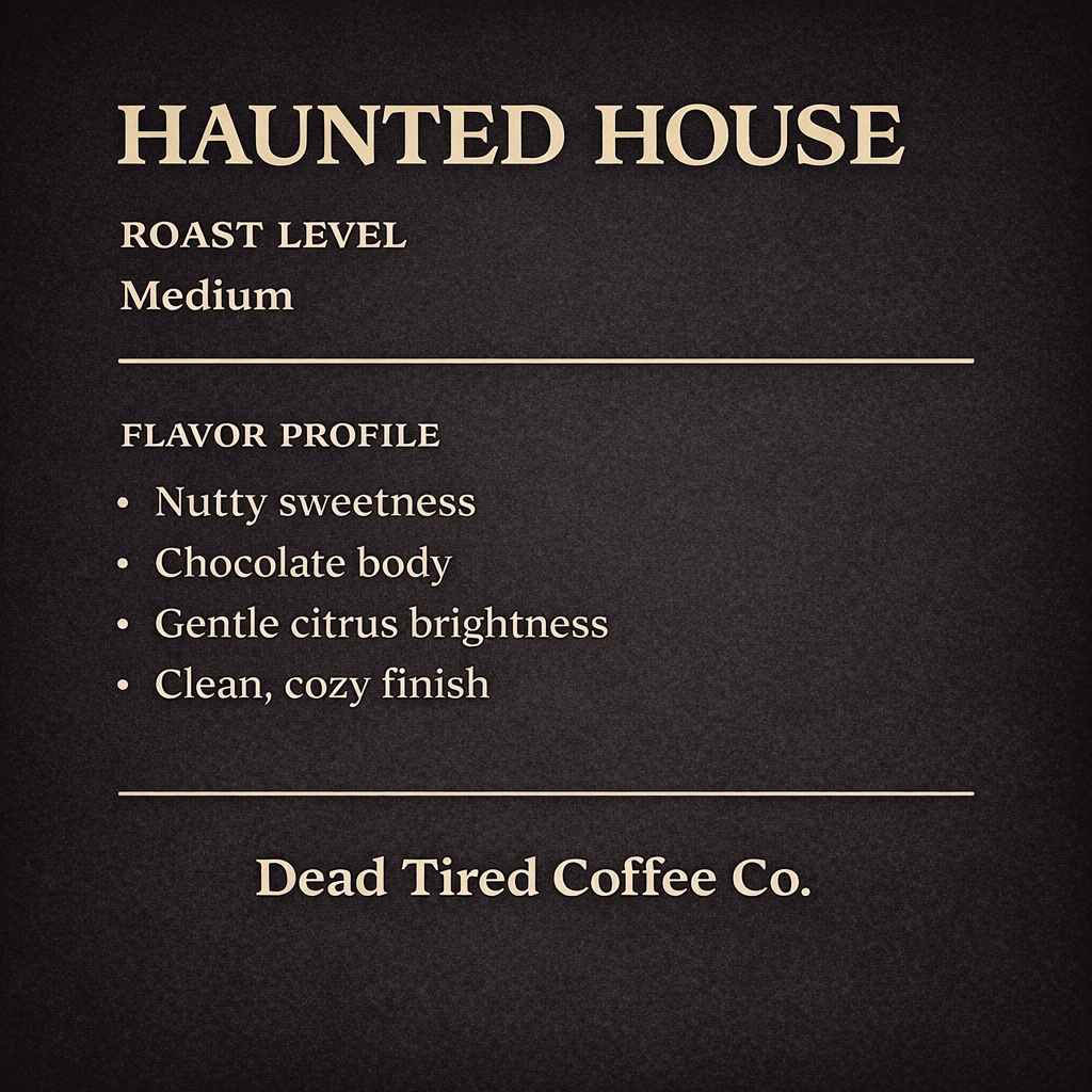 🏚 Haunted House Blend