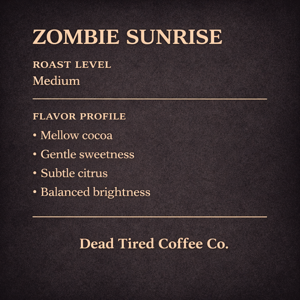 Zombie Sunrise - Medium Roast Breakfast Blend