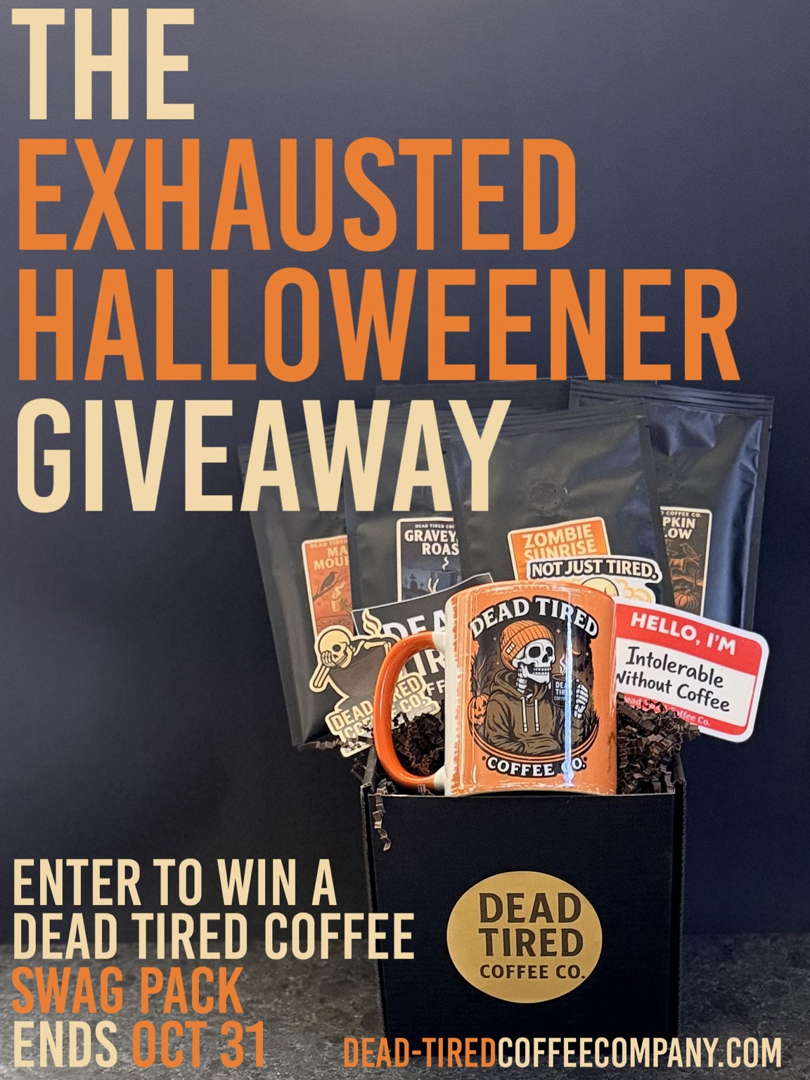 The Exhausted Halloweener Giveaway prize box with four Dead Tired Coffee Co. sample coffees, orange mug, and decals. Enter by October 31, 2026.