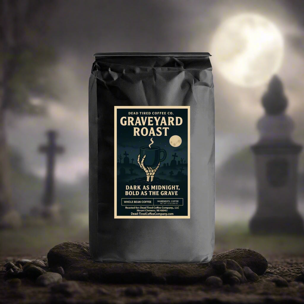 Graveyard Roast 6-bean dark roast coffee bag from Dead Tired Coffee Co.