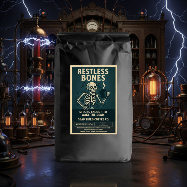 Restless Bones max caffeine medium-dark coffee bag from Dead Tired Coffee Co.